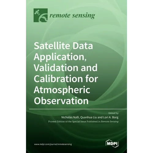 Satellite Data Application, Validation and Calibration for Atmospheric Observation