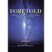 Foretold: Today's News Yesterday from Daniel the Prophet