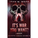 It's War You Want? I Accept