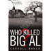 Who Killed Big Al?