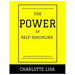 The power of Self-discipline: Mastering your mind and achieving success