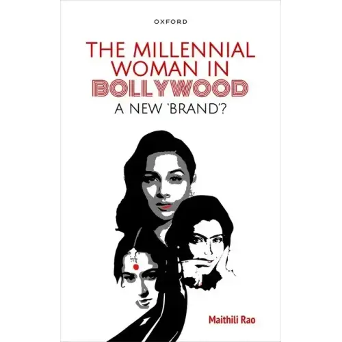 The Millennial Woman in Bollywood: A New 'Brand'?