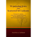 Wandering Jews and Scattered Sri Lankans: Viewing Sri Lankans of the Gulf Cooperation Council through the Lens of the Old Testament Jewish Diaspora