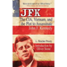 JFK: The Cia, Vietnam, and the Plot to Assassinate John F. Kennedy