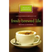 Fresh-Brewed Life: A Stirring Invitation to Wake Up Your Soul