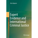 Expert Evidence and International Criminal Justice