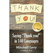 Thank You!: Saying "Thank You!" in 140 Languages