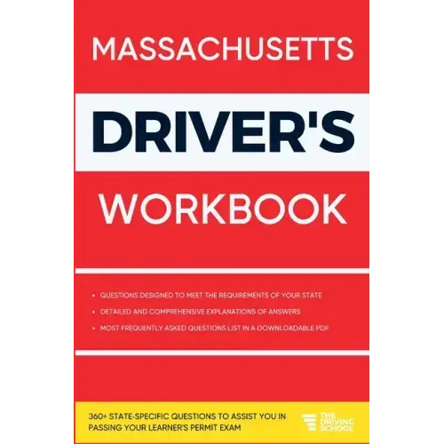 Massachusetts Driver's Workbook: 360+ State-Specific Questions to Assist You in Passing Your Learner's Permit Exam