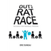 Out of the Rat Race: The Quest for Financial Freedom