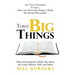 Three Big Things