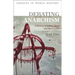 Debating Anarchism: A History of Action, Ideas and Movements