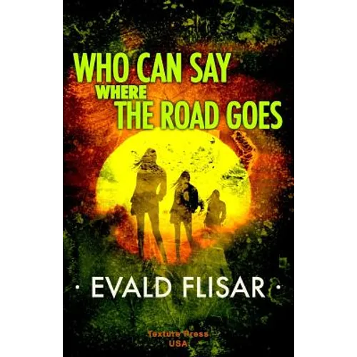 Who Can Say Where the Road Goes