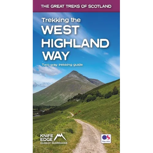 Trekking the West Highland Way: Two-Way Trekking Guide