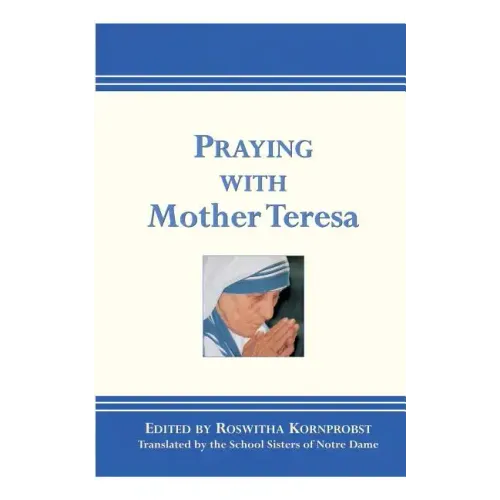 Praying with Mother Teresa