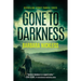 Gone to Darkness