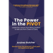 The Power in the PIVOT: Leadership Lessons From Being [at Work]