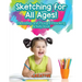 Sketching for All Ages! Interesting and Thought-Provoking Activity Book