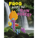 Frog Moves Out of the Rain Forest