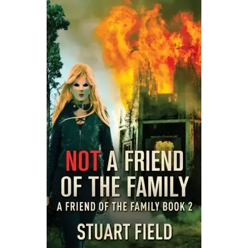 Not A Friend Of The Family