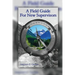 A Field Guide for New Supervisors