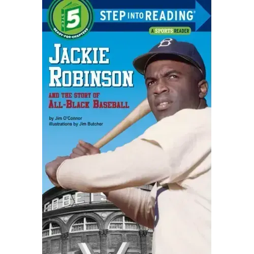 Jackie Robinson and the Story of All-Black Baseball