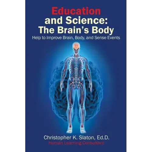 Education and Science: The Brain's Body Help to Improve Brain, Body, and Sense Events