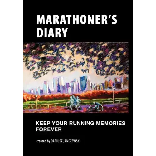Marathoner's Diary: Keep Your Running Memories Forever
