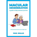 Macular Degeneration: A guide to help someone you love