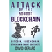 Attack of the 50 Foot Blockchain: Bitcoin, Blockchain, Ethereum & Smart Contracts