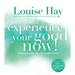 Experience Your Good Now!: Learning to Use Affirmations