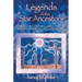 Legends of the Star Ancestors: Stories of Extraterrestrial Contact from Wisdomkeepers Around the World