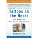 Tattoos on the Heart: The Power of Boundless Compassion
