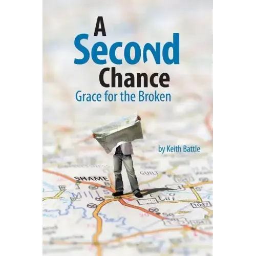 A Second Chance: Grace for the Broken