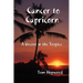 Cancer to Capricorn --- A Doctor in the Tropics