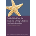 Multifaith Care for Sick and Dying Children and Their Families: A Multi-Disciplinary Guide