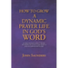 How To Grow A Dynamic Prayer Life In God's Word: 66 Bible Passages About Prayer - To Deepen Our Faith For Growth and Fellowship with God
