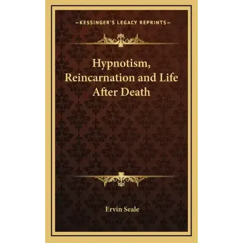 Hypnotism, Reincarnation and Life After Death