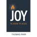 Joy in Dark Places