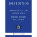 Consolidated Laws of New York - Estates, Powers and Trusts (2018 Edition)