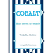 Cobalt: Blue Secret to Wealth