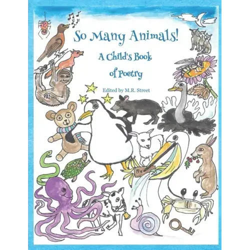 So Many Animals!: A Child's Book of Poetry