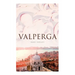 Valperga: The Life and Adventures of Castruccio, Prince of Lucca (Historical Novel)