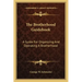 The Brotherhood Guidebook: A Guide for Organizing and Operating a Brotherhood