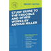 Study Guide to The Crucible and Other Works by Arthur Miller