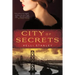 City of Secrets: A Mystery