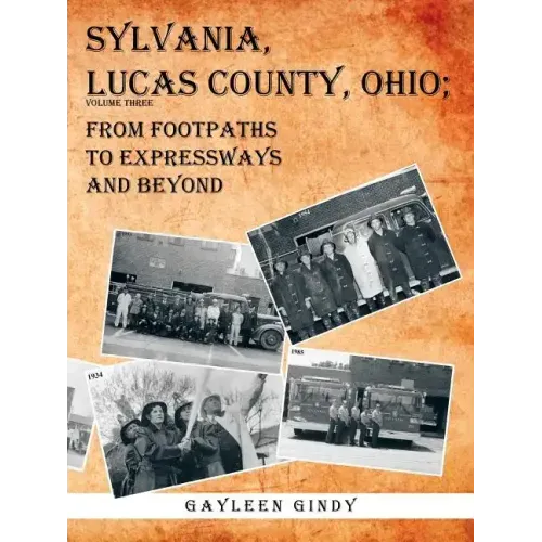 Sylvania, Lucas County, Ohio;: From Footpaths to Expressways and Beyond