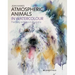 Atmospheric Animals in Watercolour: Painting with Spirit & Vitality