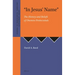 In Jesus' Name: The History and Beliefs of Oneness Pentecostals