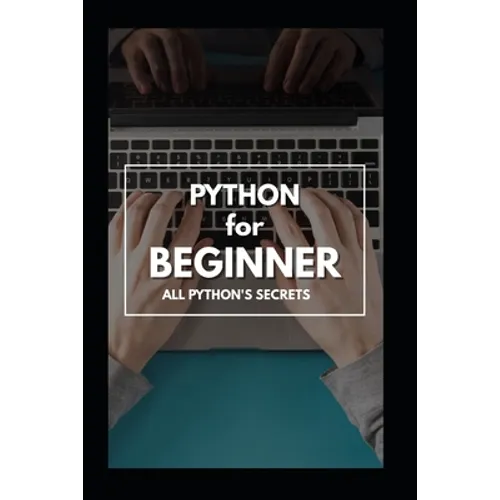 Python for Beginner: The Complete Guide 2020