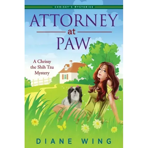 Attorney-at-Paw: A Chrissy the Shih Tzu Mystery